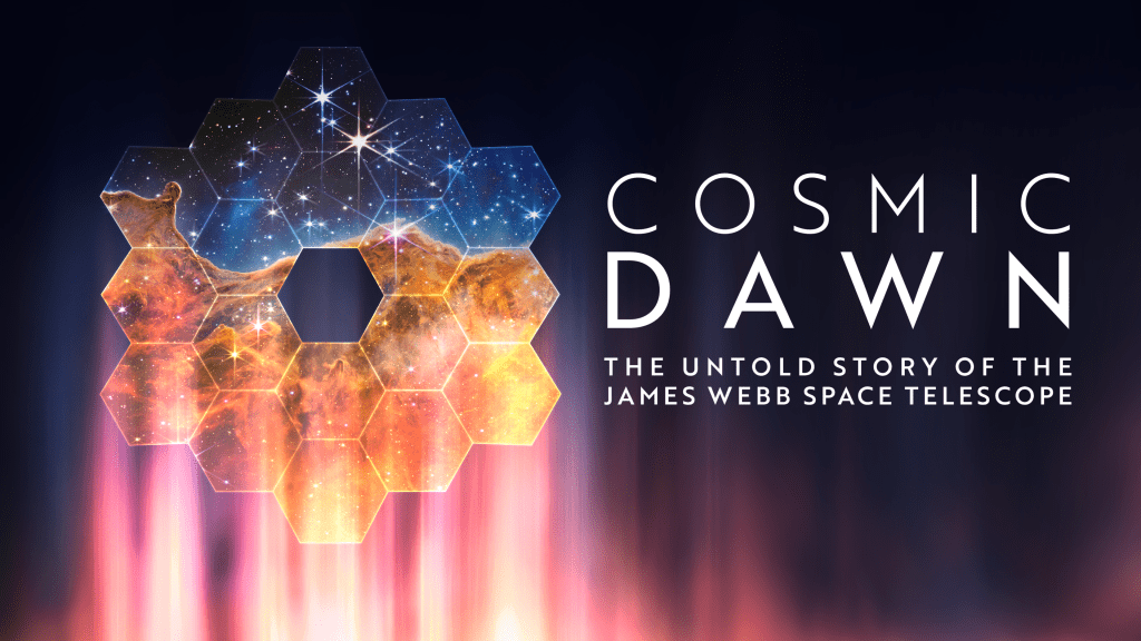 Artist's illustration of the James Webb Space Telescope's primary mirror, made of 18 hexagonal segments, interlocking like honeycomb to form a larger hexagon, with one open space in the center. Text to the left of the mirror reads “Cosmic Dawn: The Untold Story of the James Webb Space Telescope.” The iconic Carina Nebula Webb image is superimposed on the mirror. The image is divided horizontally by an undulating line between a cloudscape forming a nebula along the bottom portion and a comparatively clear upper portion. The upper portion of the image is blueish, and has wispy translucent cloud-like streaks rising from the nebula below. The orangish cloudy formation in the bottom half varies in density and ranges from translucent to opaque, with ridges, peaks, and valleys, similar to a mountain range.